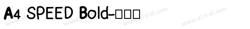 A4 SPEED Bold字体转换
